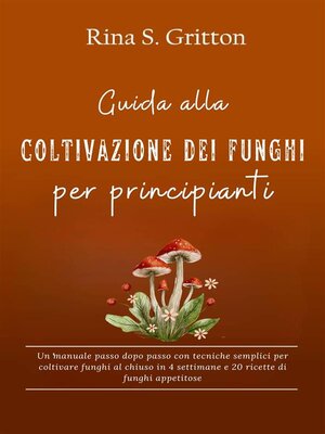 cover image of Guida alla coltivazione dei funghi per principianti